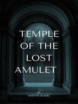 cover image of Temple of the Lost Amulet